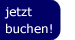 jetzt buchen!